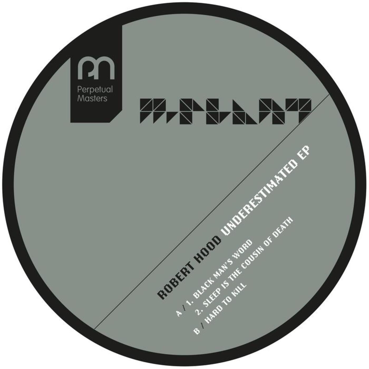 Robert Hood - UNDERESTIMATED EP [MPM36]